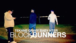 TEKANE ft GRAVY BABY NTER  Block Runners [upl. by Lotsirb]