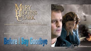 Mary Higgins Clark  Before I Say Goodbye 2003  Full Movie  Sean Young  Peter DeLuise [upl. by Notwen928]