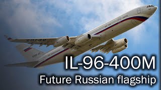 IL96400M  the future Russian flagship [upl. by Kcirdot351]