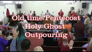 0ld time Pentecost Holy Ghost 0utpouring [upl. by Rimma]