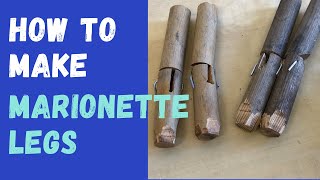 MARIONETTE BUILDING 101 How to Make Marionette Legs [upl. by Dibbell]