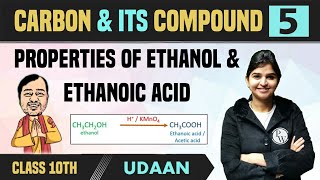 Carbon and its Compound 05  Properties of Ethanol amp Ethanoic Acid  Class 10  NCERT  Udaan [upl. by Teirtza196]