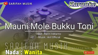 KARAOKE MAU MOLE BUKKU TONI  CIPT  RATIH INDRIANTO NADA CEWEK  LIRIK [upl. by Blau707]