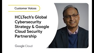 HCLTech Helps Global Customer Base Protect Data with Google Cloud Security [upl. by Angelika]