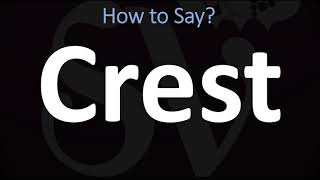 How to Pronounce Crest CORRECTLY [upl. by Loss204]