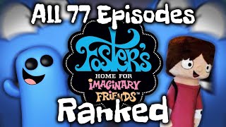 Every Episode of Fosters Home for Imaginary Friends RANKED 40K Subscriber Special [upl. by Dunham]