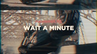 Pamungkas  Wait A Minute Lyrics Video [upl. by Guido]