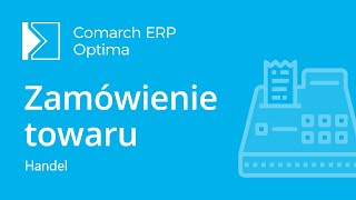 Comarch ERP Optima  Zamówienie u dostawcy [upl. by Kolodgie]