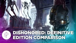 Dishonored Definitive Edition Graphics Comparison [upl. by Acirrehs]