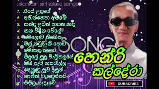 Henri Kaldera Best Hit Music Playlist  හෙන්රි කල්දේරා ජනප්‍රිය ගීත එකතුව songscollection [upl. by Cela]