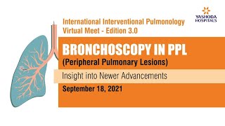 International Interventional Pulmonology Virtual Meet  Edition 30  Bronchoscopy in PPL [upl. by Winnifred812]