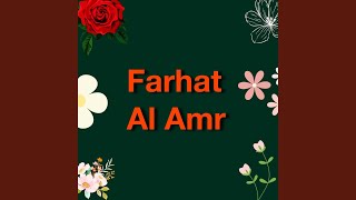 Farhat Al Amr [upl. by Rehm988]