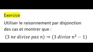 exercice  raisonnement par disjonction des cas  logique et raisonnement [upl. by Clarkin652]