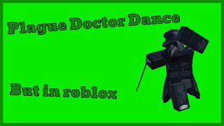 plague doctor dance but in roblox [upl. by Woodhouse]