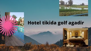 Hotel tikida golf agadir [upl. by Ias802]