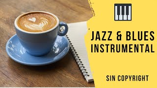 JAZZ amp BLUES 🎵🎷 instrumental relajante  ambiental ☕ conversar café estudiar SIN COPYRIGHT [upl. by Schnell]