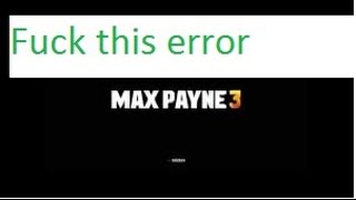 How to FIX Max Payne 3 Crashing on Startup [upl. by Burkitt]