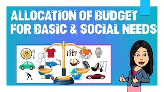 HE LESSON 3 Allocation of Budget for Basic and Social Needs [upl. by Dorena]