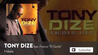 Tony Dize  Halala ft Franco El Gorilla Official Audio [upl. by Rudwik]