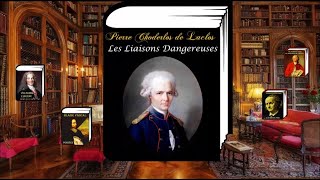 Pierre Choderlos de Laclos  Les Liaisons Dangereuses Résumé Personnages Analyse [upl. by Posehn]