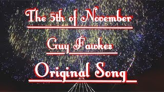 The 5th of November Guy Fawkes By Rebeccas Studio  Original Song Guitar Acoustic Version [upl. by Montana]