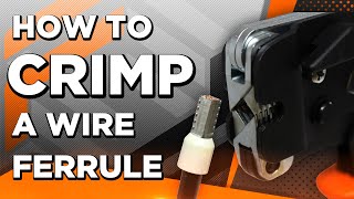 How to Crimp Wire Ferrules in 80 Seconds [upl. by Ulphiah]