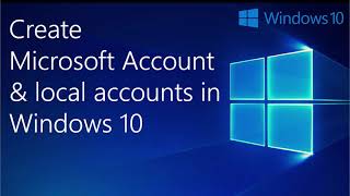 Create Microsoft account amp local Accounts in Windows 10 [upl. by Taggart]