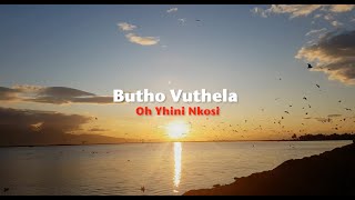 Butho Vuthela – Oh Yhini Nkosi Official Lyric Video [upl. by Gwenore]