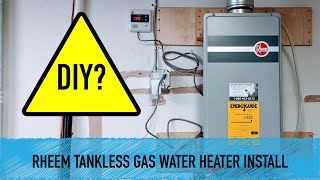 What I Wish I Knew Before DIY Installing A Rheem Tankless Gas Water Heater [upl. by Mechling]