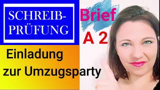 Brief schreiben a2 b1 Prüfung ABSAGE auf die EINLADUNG zur Einweihungsparty [upl. by Fianna]