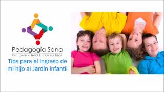 Tips para el ingreso de mi hijo al Jardin infantil [upl. by Letta535]