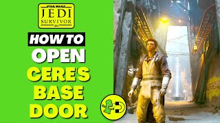 Star Wars Jedi Survivor How to Open Ceres Base Door [upl. by Ainoek]