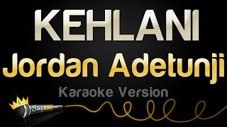 Jordan Adetunji  KEHLANI Karaoke Version [upl. by Gnuh967]