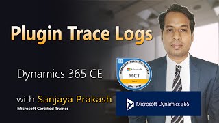 Plugin Trace Logs in Dynamics 365 Customer Engagement [upl. by Hyde]