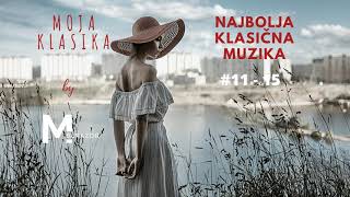 Najbolja klasična muzika 11  15  Best classical music ever  Najpoznatija dela klasike [upl. by Ynnavoj]