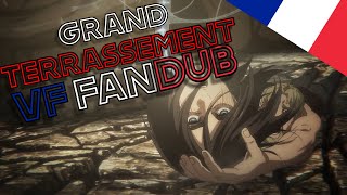 VF FanDub  Lancement du Grand Terrassement  LAttaque des Titans Saison 4 Partie 2 [upl. by Ronacin628]