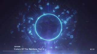 Sevenn  Colors Of The Rainbow Part 2 Original Mix [upl. by Ellerol680]