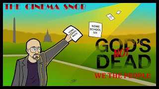 Gods Not Dead We the People  The Cinema Snob [upl. by Esyahc]