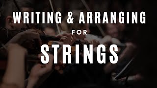 How To Write amp Arrange For Strings Explained [upl. by Oirasor]