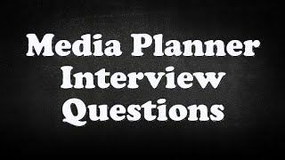 Media Planner Interview Questions [upl. by Jacobo]