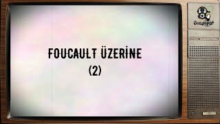 Michel Foucault Üzerine 2 Hapishaneler ve Huzurevleri [upl. by Eidolem998]