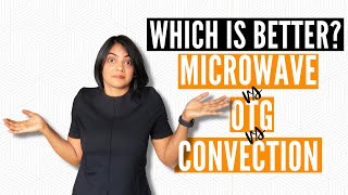 Microwave vs OTG vs Convection Microwave Oven  Which is better for you [upl. by Arline]