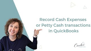 How to record Cash Expenses or Petty Cash transactions in QuickBooks [upl. by Whelan]