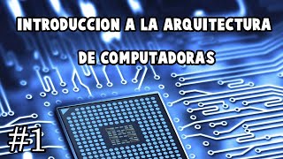 ✅ Introducción a la arquitectura de computadoras  FioUNAM [upl. by Hubbard]