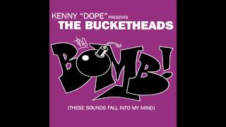 The Bucketheads  The Bomb These Sound Fall Into My Mind [upl. by Dyche723]