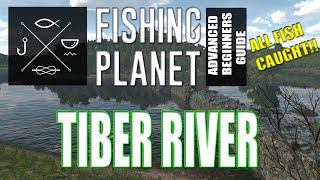 The Complete Fishing Planet Beginners Guide  Episode 15  Tiber River [upl. by Barr446]