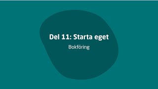 Del 11 Starta eget – Bokföring [upl. by Warthman]