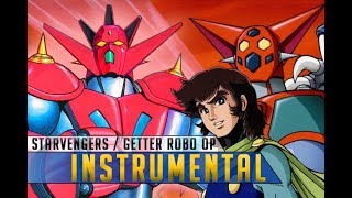 Starvengers  Getter Robo OP instrumental [upl. by Rothmuller]