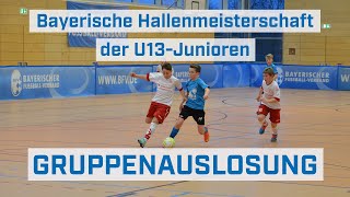 Bayerische Hallenmeisterschaft der U13Junioren Gruppenauslosung [upl. by Beaufort900]