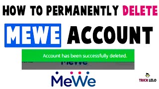 How to Permanently Delete MeWe Account [upl. by Icrad]